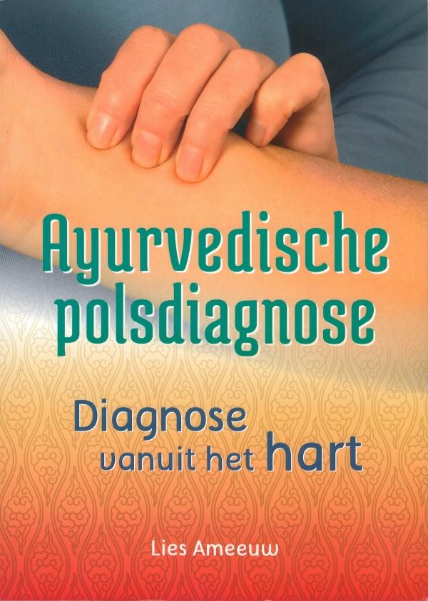 Ayurvedische Polsdiagnose - Lies Ameeuw