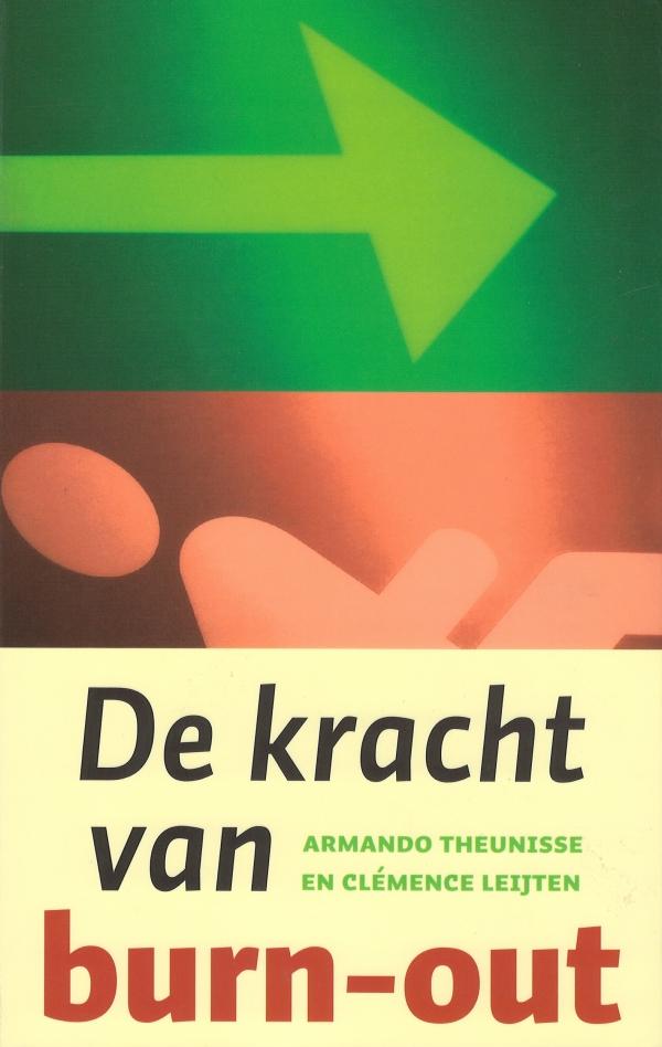 De kracht van burn-out - A. Theunisse & C. Leijten