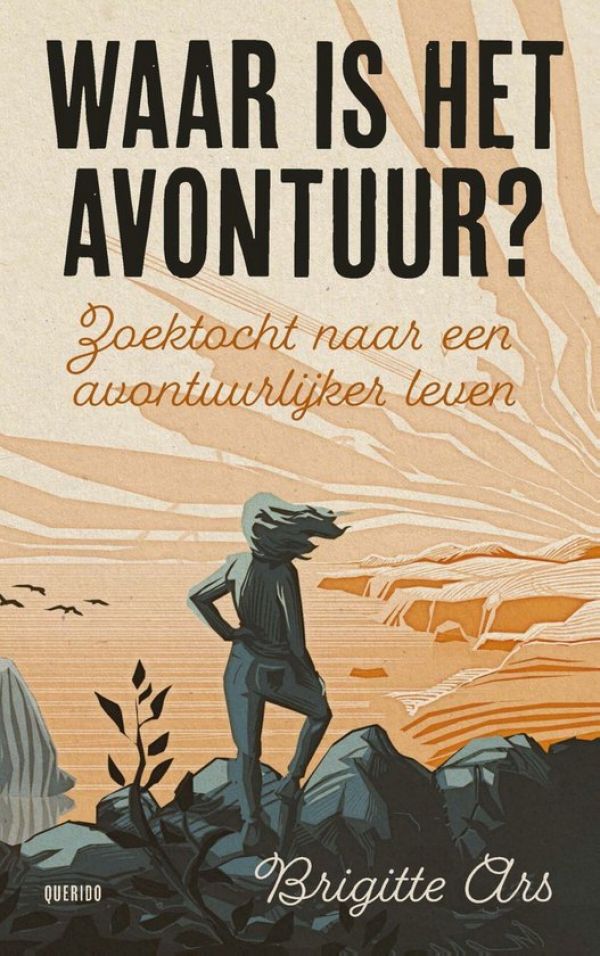 Waar is het avontuur? - Brigitte Ars