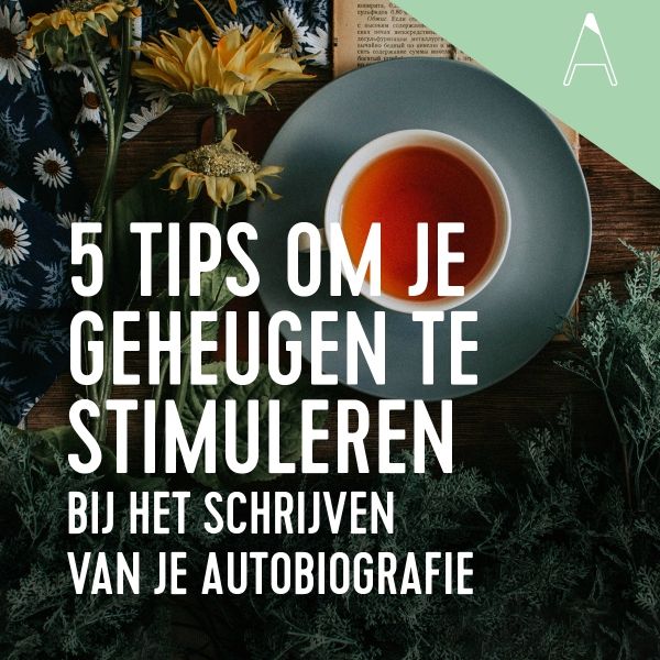 BLOG: Vijf tips om je geheugen te stimuleren bij het schrijven van je autobiografie